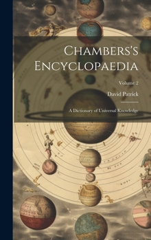 Hardcover Chambers's Encyclopaedia: A Dictionary of Universal Knowledge; Volume 2 Book