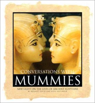 Hardcover Conversations with Mummies: New Light on the Lives of the Ancient Egyptians Book