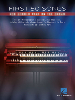 Paperback First 50 Songs You Should Play on the Organ Book
