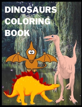 Dinosaur Coloring Book: Dinosaur Coloring Book   Dinosaur Coloring Book for kids 3-8