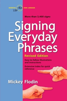 Paperback Signing Everyday Phrases: More Than 3,400 Signs, Revised Edition Book