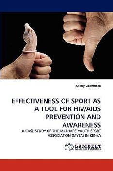 Paperback Effectiveness of Sport as a Tool for Hiv/AIDS Prevention and Awareness Book
