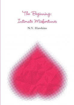 Paperback The Beginning: Intimate Misfortunes Book