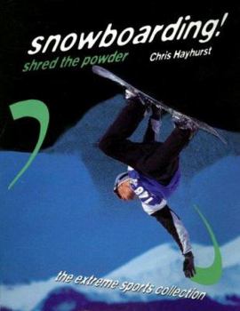 Paperback Snowboarding! Shred the Powder Book