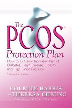 Paperback The Pcos* Protection Plan: How to Cut Your Increased Risk of Diabetes, Heart Disease, Obesity, and High Blood Pressure Book