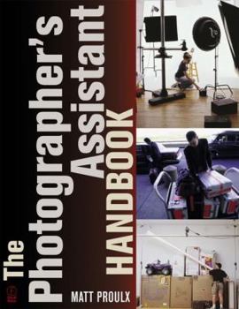 Paperback The Photographer's Assistant Handbook Book