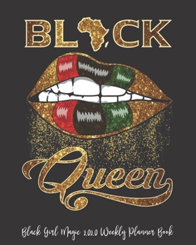 Black Girl Magic 2020 Weekly Planner Book: Brown Sugar Honey And Black Girl Magic | 2020 Calendar | Goals | Gratitude | African American | 8 x 10" ... | Contacts | Black Queen | Melanin | Gift