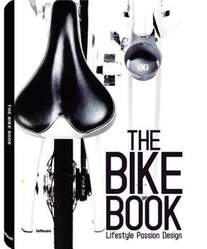 Hardcover The Bike Book: Lifestyle. Passion. Design. Book