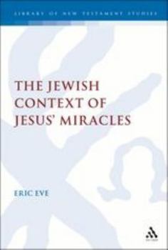 Hardcover Jewish Context of Jesus' Miracles Book
