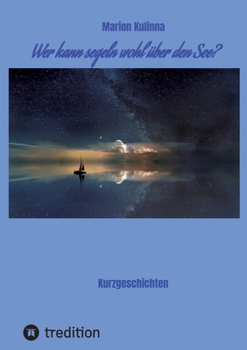 Paperback Wer kann segeln wohl über den See?: Kurzgeschichten [German] Book