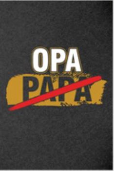 Opa Papa: Papa Vater Opa Großvater Vatertag Vatertgasgeschenk Vaterschaft Vati Geschenk (6"x9") liniertes Notizbuch zum Reinschreiben (German Edition)