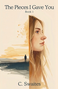 The Pieces I Gave You