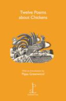 Twelve Poems About Chickens