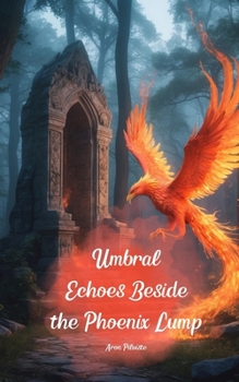 Umbral Echoes Beside the Phoenix Lump