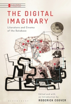 Paperback The Digital Imaginary: Literature and Cinema of the Database Book