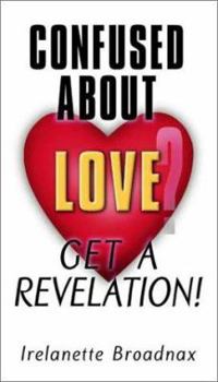 Paperback Confused About Love? Get a Revelation Book