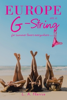 Paperback Europe on a G-String: For Summer Lovers Everywhere ..... Book