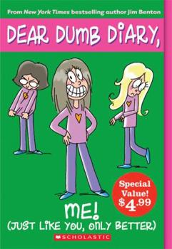 Paperback Dear Dumb Diary #12: Me! (Just Like You, Only Better) (Special Value) Book