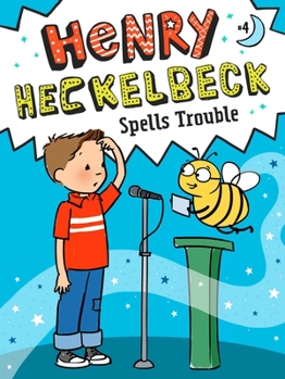 Henry Heckelbeck Spells Trouble - Book #4 of the Henry Heckelbeck