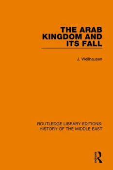 Paperback The Arab Kingdom and its Fall Book