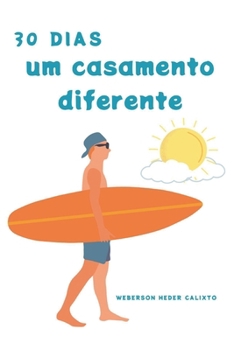 Paperback 30 Dias - Um Casamento Diferente [Portuguese] Book