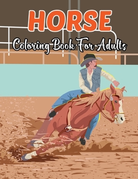 Paperback Horse Coloring Book for Adults: An Adult & kids Coloring Book with 50 Beautiful Images of Horses to Color and draw. Vol-1 Book