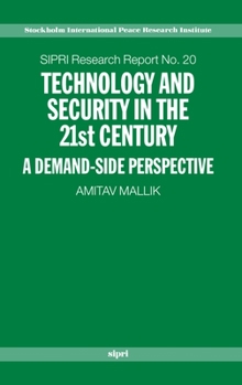 Hardcover Technology and Security in the 21st Century: A Demand-Side Perspective Book