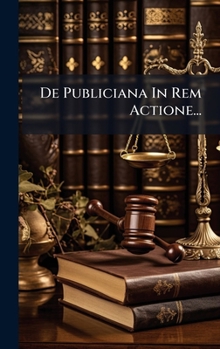 Hardcover De Publiciana In Rem Actione... [Latin] Book