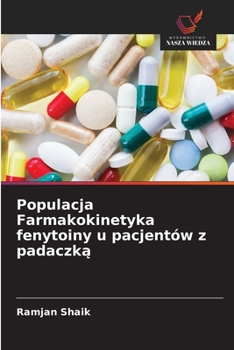 Paperback Populacja Farmakokinetyka fenytoiny u pacjentów z padaczk&#261; [Polish] Book
