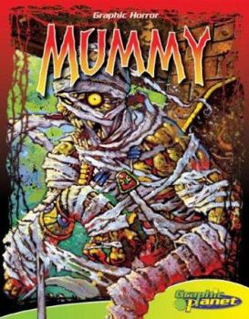 Mummy (Graphic Horror) (Graphic Horror) - Book  of the Graphic Horror