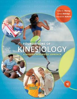 Paperback Foundations of Kinesiology: A Modern Integrated Approach Book