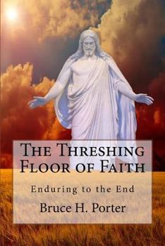 Paperback The Threshing-Floor of Faith: Enduring to the End Book