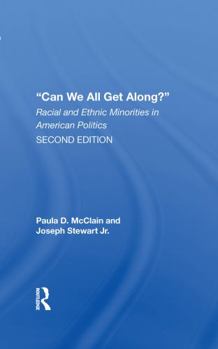 Paperback Can We All Get Along? 2e: Racial and Ethnic Minorities in American Politics, Second Edition Book