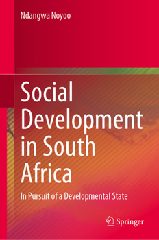 Hardcover Social Development in South Africa: In Pursuit of a Developmental State Book