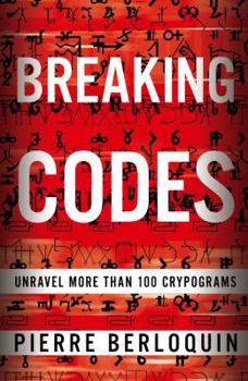 Paperback Breaking Codes: Unravel 100 Cryptograms Book