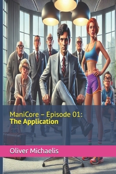 Paperback ManiCore - Episode 01: The Application Book