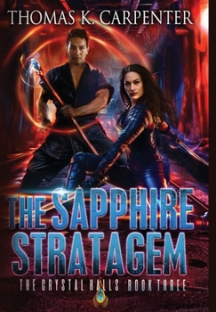 Hardcover The Sapphire Stratagem: The Crystal Halls Book Three Book