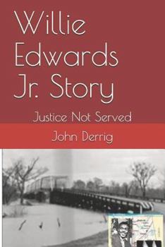 Paperback Willie Edwards Jr. Story: Justice Not Served Book