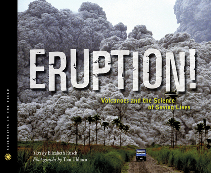 Eruption! Volcanoes and the Science of Saving Lives - Book  of the Scientists in the Field