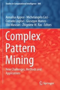 Paperback Complex Pattern Mining: New Challenges, Methods and Applications Book