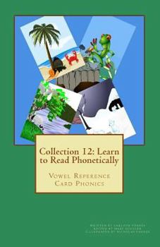 Paperback Collection 12: Learn to Read Phonetically: Vowel Reference Card Phonics Book
