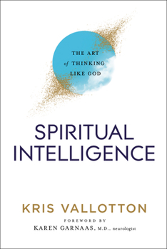 Hardcover Spiritual Intelligence: The Art of Thinking Like God Book