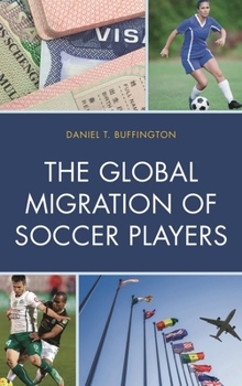Hardcover Global Migration of Soccer Players Book