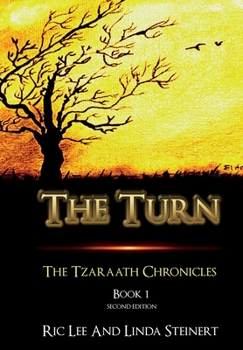 Hardcover The Turn: The Tzaraath Chronicles (Book 1) Second Edition Book