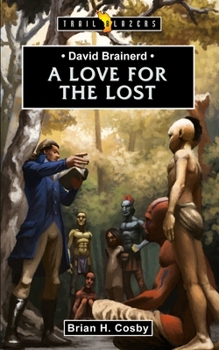 David Brainerd: A Love for the Lost - Book  of the Trailblazers