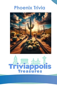 Paperback Triviappolis Treasures - Phoenix: Phoenix Trivia Book