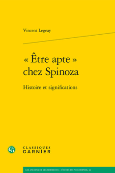 Paperback Etre Apte Chez Spinoza: Histoire Et Significations [French] Book
