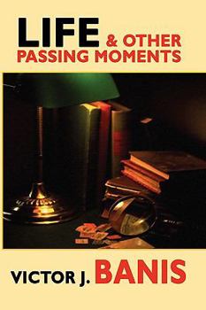 Paperback Life & Other Passing Moments: A Collection of Short Writings Book