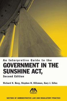 Paperback An Interpretive Guide to the Government in the Sunshine Act Book