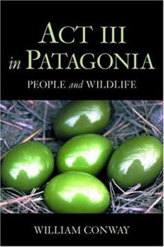 Hardcover Act III in Patagonia: People and Wildlife Book